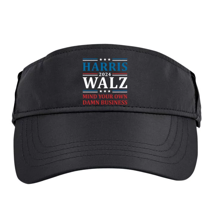 Walz Waltz 2024 Mind Your Own Damn Business Harris Walz Tim 2024 Waltz Harris Wa Adult Drive Performance Visor