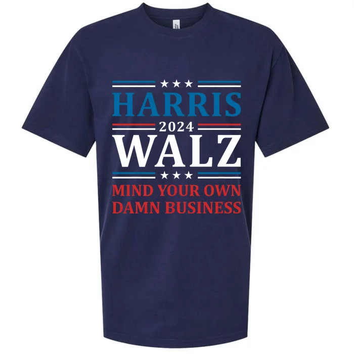 Walz Waltz 2024 Mind Your Own Damn Business Harris Walz Tim 2024 Waltz Harris Wa Sueded Cloud Jersey T-Shirt