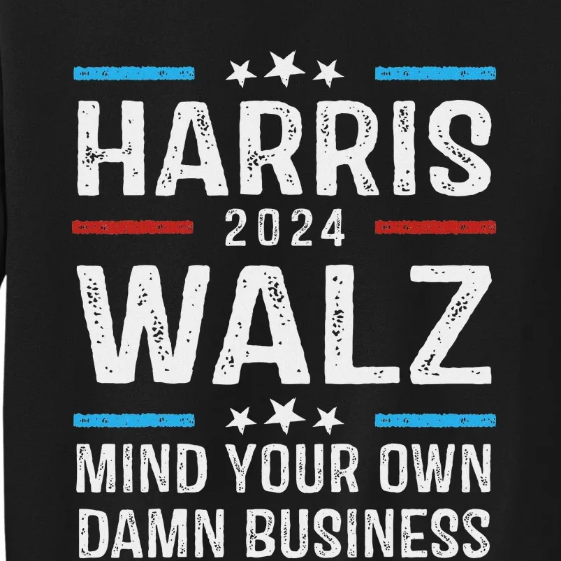 Walz Waltz 2024 Mind Your Own Damn Business Sweatshirt