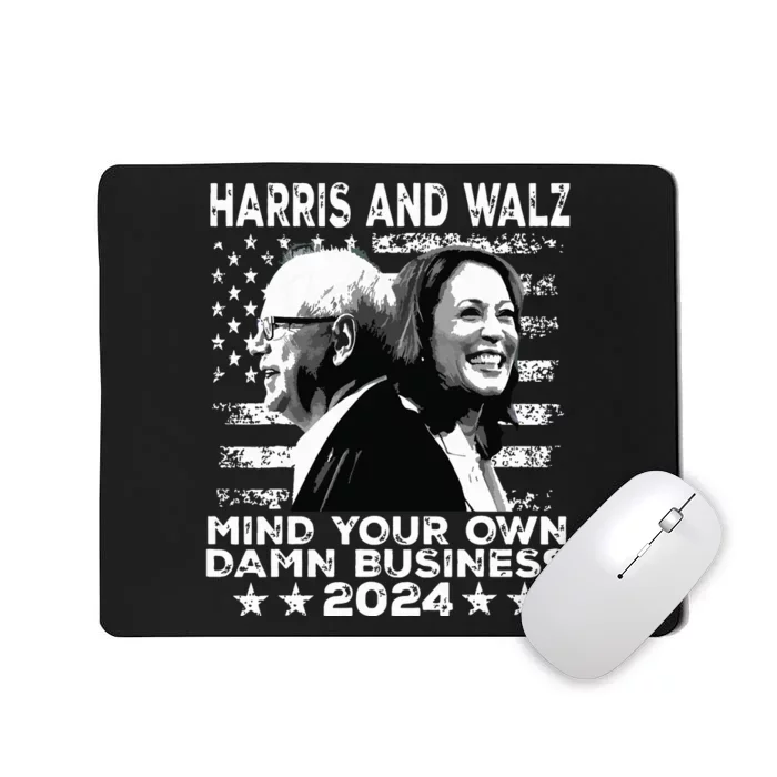 Walz Waltz 2024 Mind Your Own Damn Business Mousepad