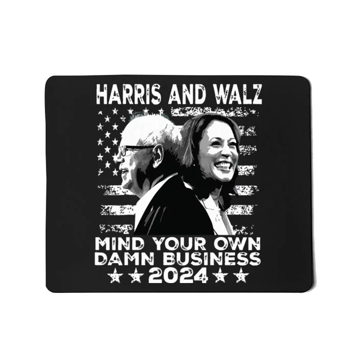 Walz Waltz 2024 Mind Your Own Damn Business Mousepad