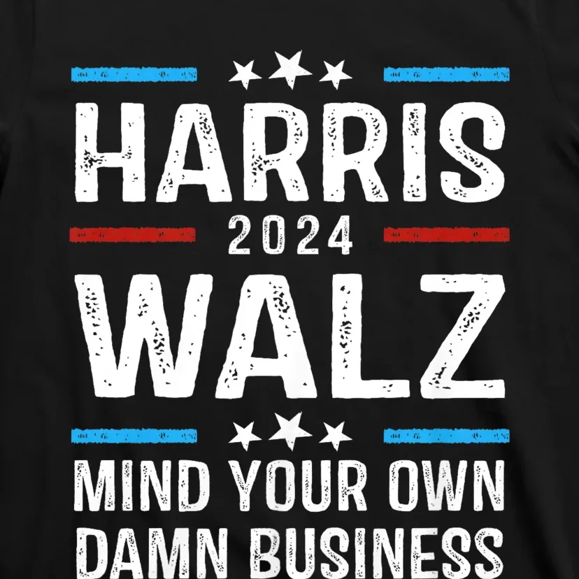 Walz Waltz 2024 Mind Your Own Damn Business T-Shirt