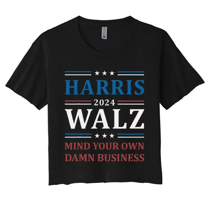 Walz Waltz 2024 Mind Your Own Damn Business Women's Crop Top Tee