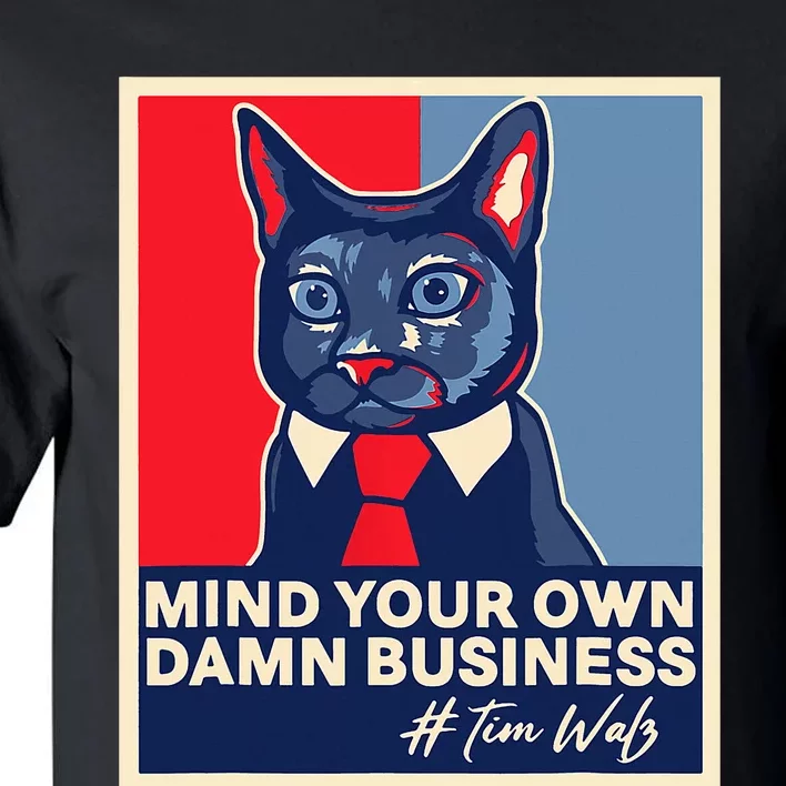 Walz Mind Your Own Damn Business Harris Waltz Cat Lady Tall T-Shirt