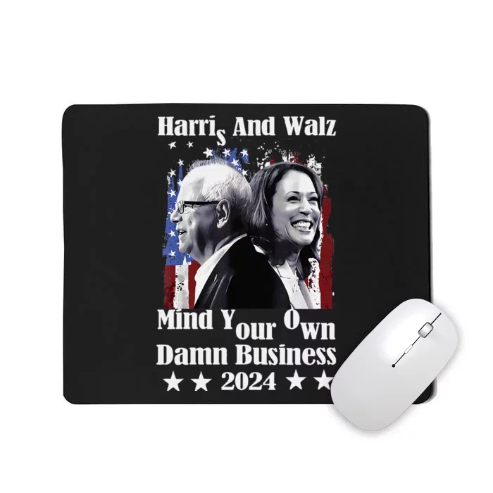 Walz Waltz 2024 Mind Your Own Damn Business Mousepad