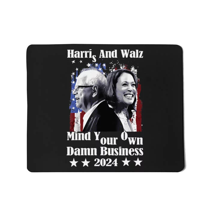 Walz Waltz 2024 Mind Your Own Damn Business Mousepad