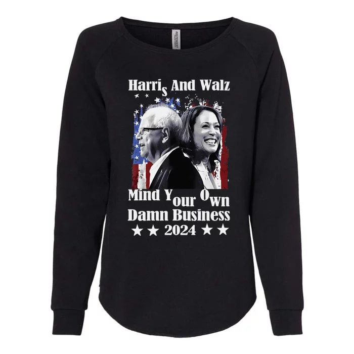 Walz Waltz 2024 Mind Your Own Damn Business Womens California Wash Sweatshirt