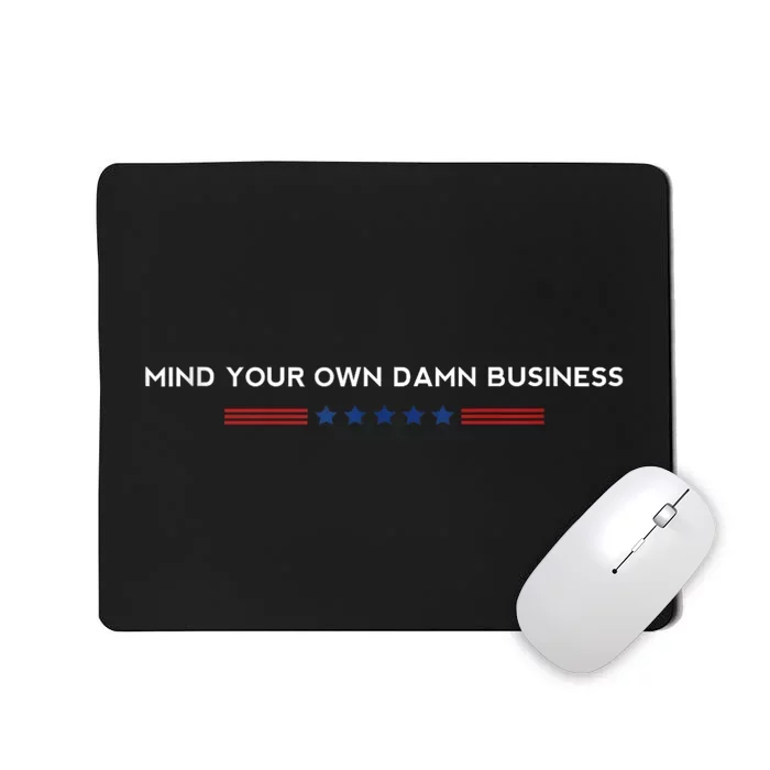 Walz Waltz 2024 Mind Your Own Damn Business Mousepad