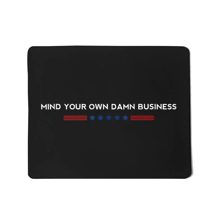 Walz Waltz 2024 Mind Your Own Damn Business Mousepad