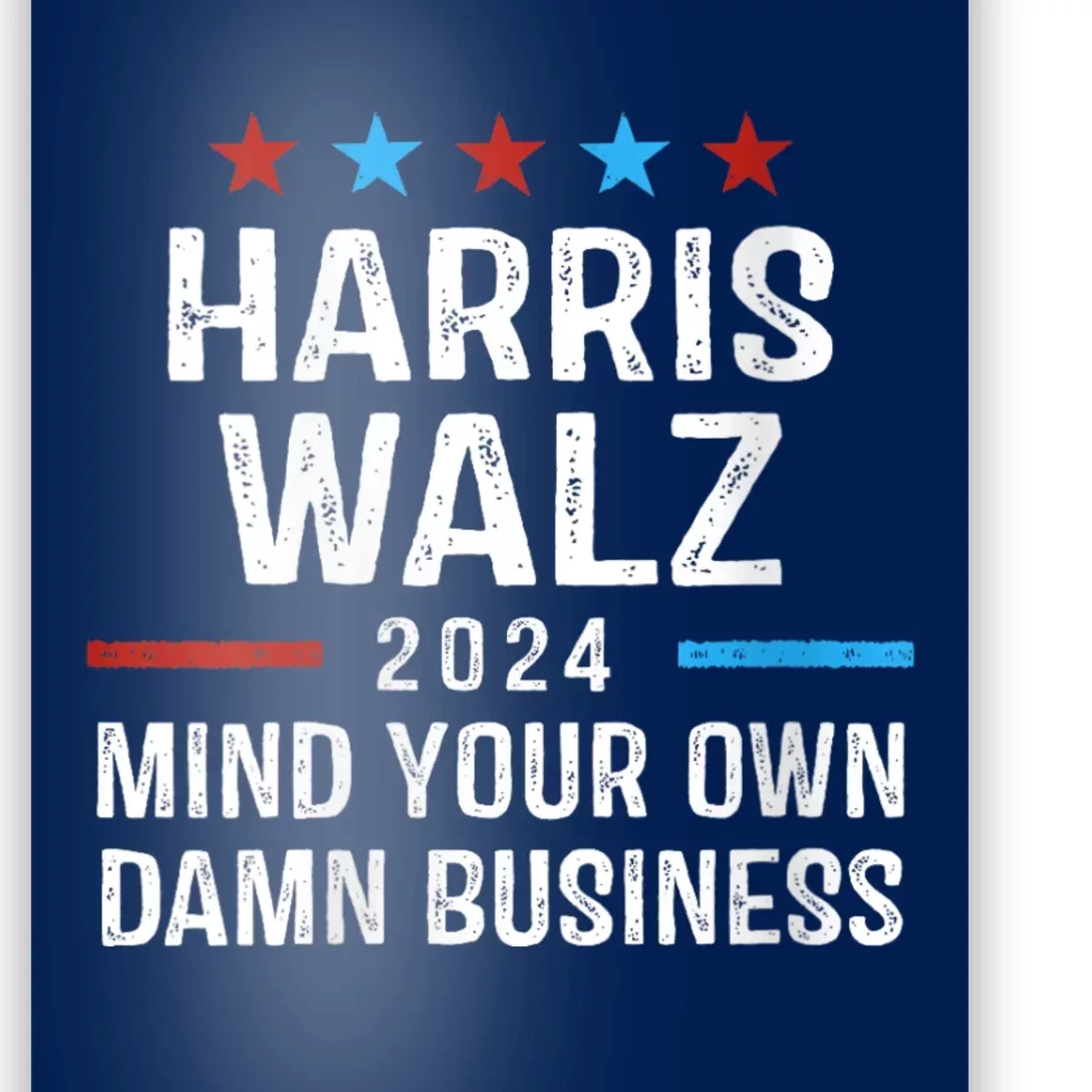 Walz Waltz 2024 Mind Your Own Damn Business Poster