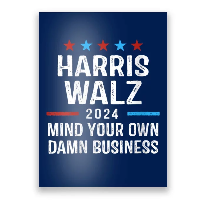 Walz Waltz 2024 Mind Your Own Damn Business Poster