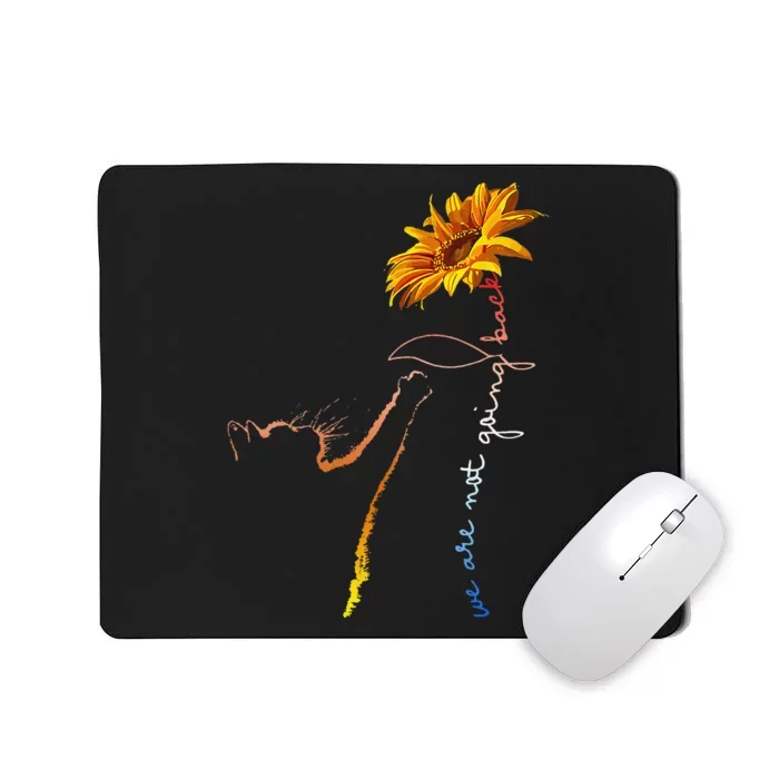 Women We Are Not Going Back Cute Cat Sunflower Kamalaharris Gift Mousepad