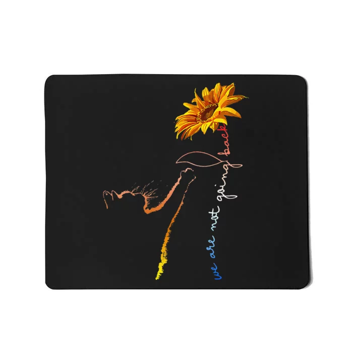 Women We Are Not Going Back Cute Cat Sunflower Kamalaharris Gift Mousepad