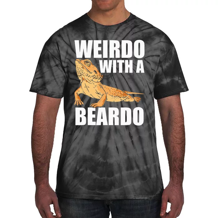 Weirdo With A Beardo Bearded Dragon Enthusiast Reptile Tie-Dye T-Shirt