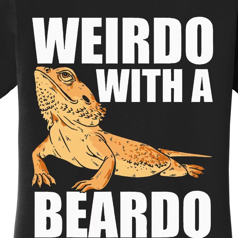 Weirdo With A Beardo Bearded Dragon Enthusiast Reptile Women's T-Shirt