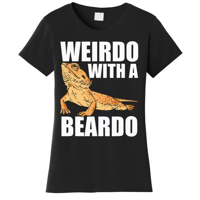 Weirdo With A Beardo Bearded Dragon Enthusiast Reptile Women's T-Shirt