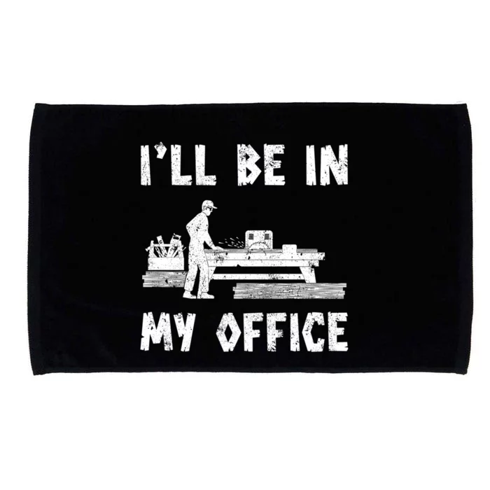 Woodworker Workshop As Office I Carpenter Cute Gift Microfiber Hand Towel