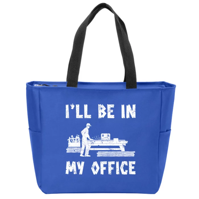 Woodworker Workshop As Office I Carpenter Cute Gift Zip Tote Bag