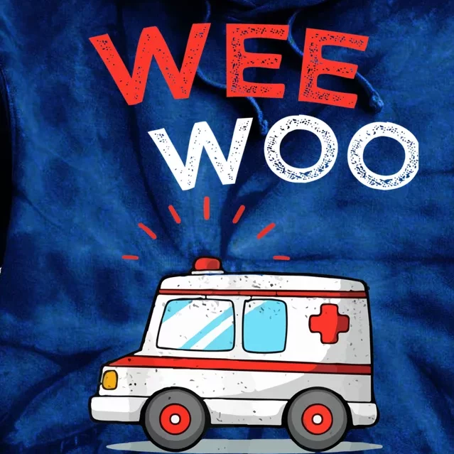 Wee Woo Ambulance Amr Funny Ems Emt Paramedic Tie Dye Hoodie