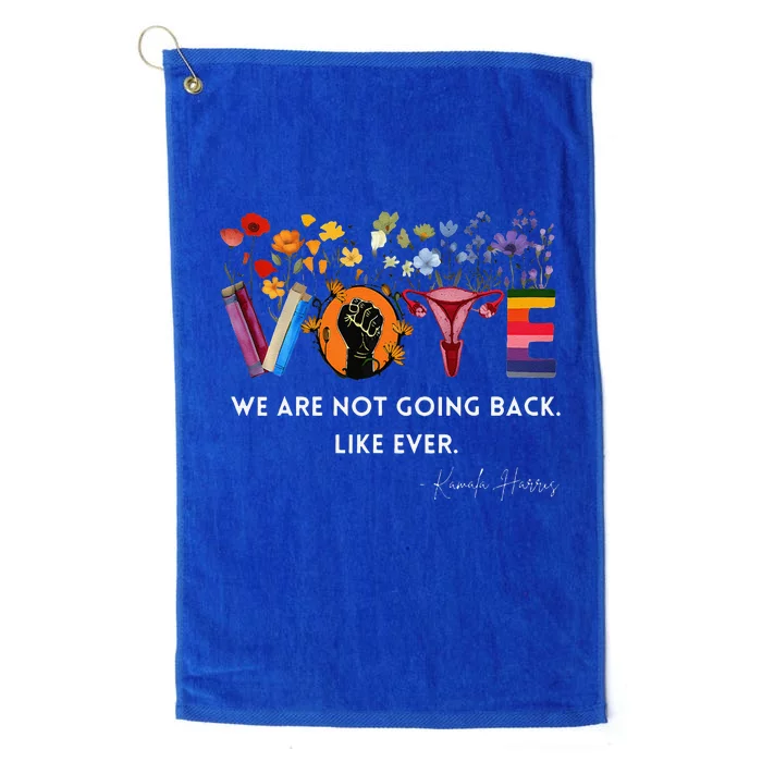 Women We Are Not Going Back Like Ever Feminist Human Rights Gift Platinum Collection Golf Towel