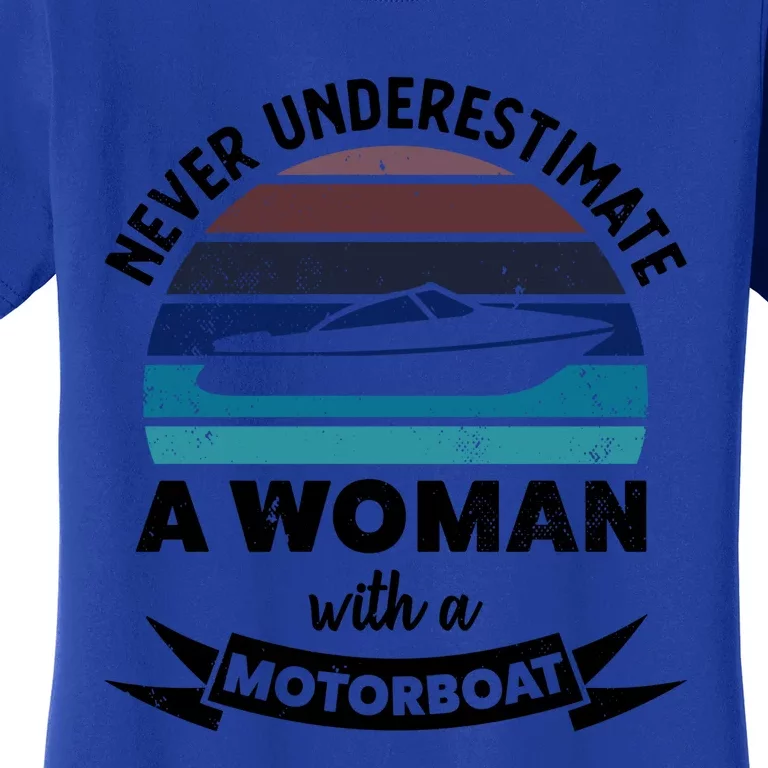 Wo With A Motorboat Funny Boating Funny Gift Mom Cute Gift Women's T-Shirt