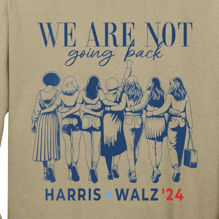 Women We Are Not Going Back Kamala Harris Waltz 24 Madam President Gift Long Sleeve Shirt