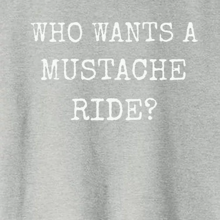 Who Wants A Moustache Ride Mustache Graphic Text Funny Women's Crop Top Tee