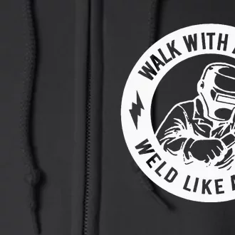 Walk With A Limp Weld Like A Pimp Full Zip Hoodie