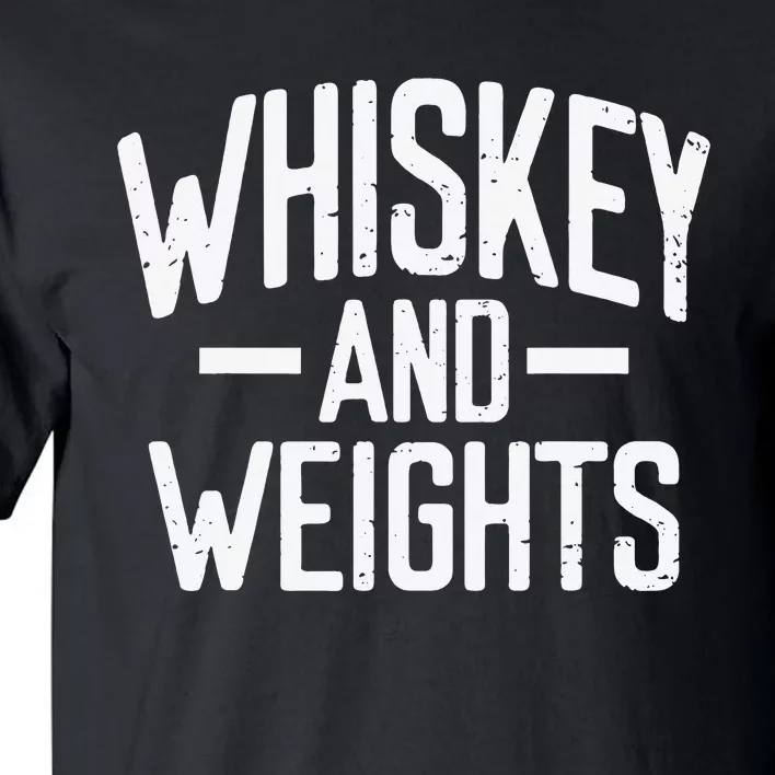 Weightlifting Whiskey And Weights Workout Gym Lovers Tall T-Shirt