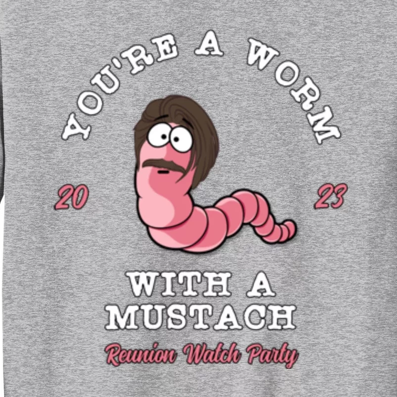 Worm With A Mustache James Tom Ariana Reality Tall Sweatshirt