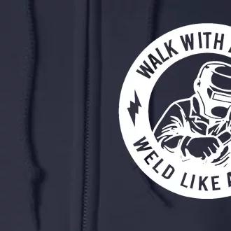 Walk With A Limp Weld Like A Pimp Full Zip Hoodie