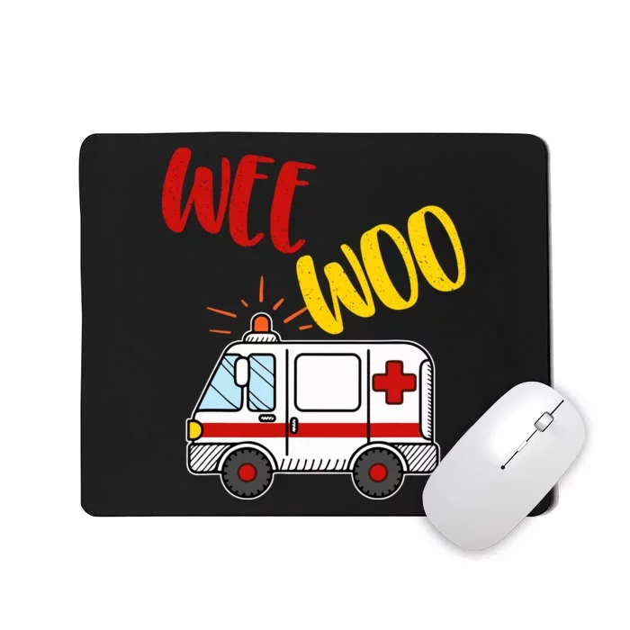 Wee Woo Ambulance Amr Funny Ems Emt Paramedic Gift Mousepad