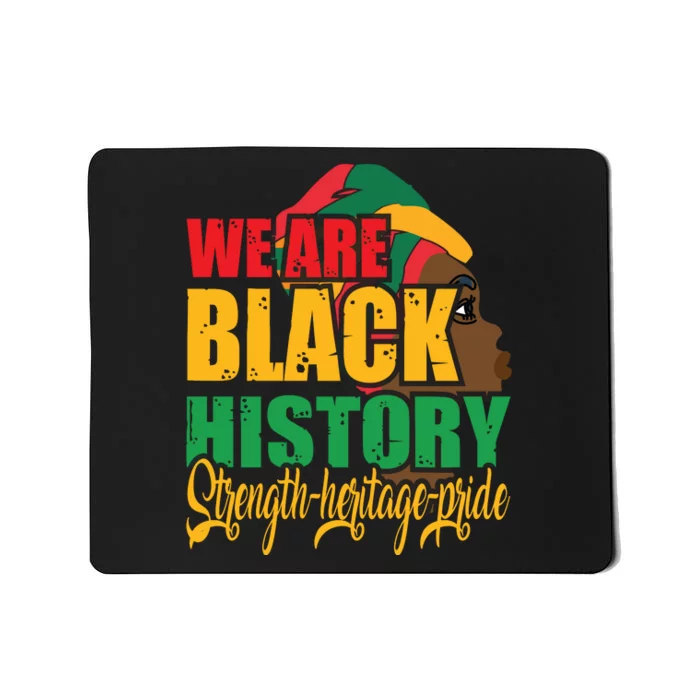 Womens We Are Black History Strength Heritage Pride Mousepad