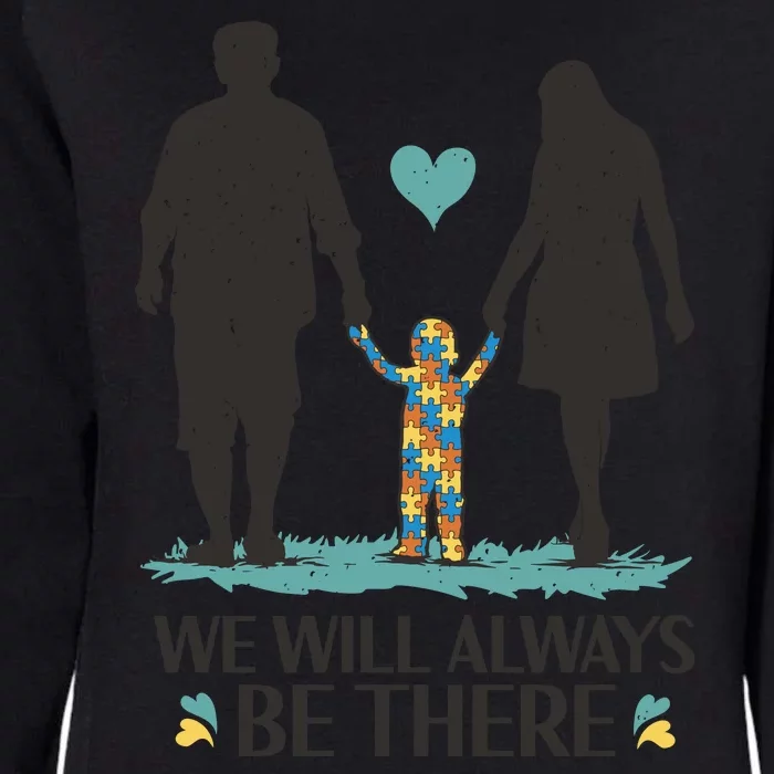 We Will Always Be There Autism Parent Womens California Wash Sweatshirt