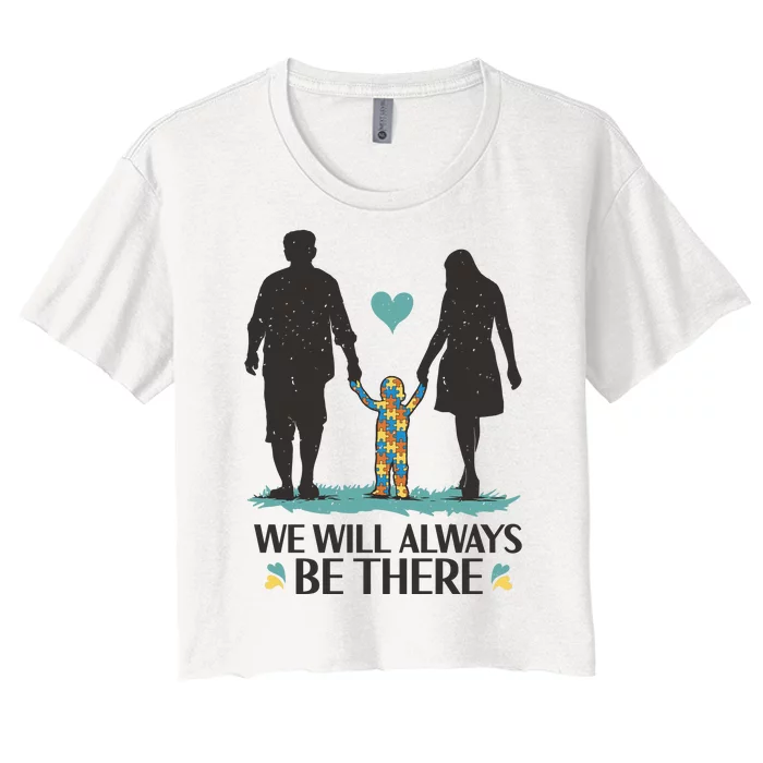 We Will Always Be There Autism Parent Women's Crop Top Tee