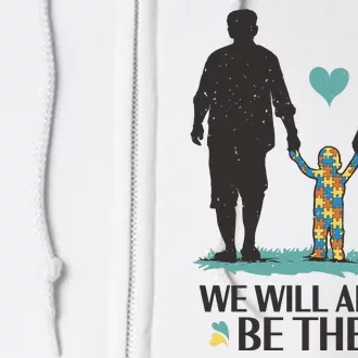 We Will Always Be There Autism Parent Full Zip Hoodie