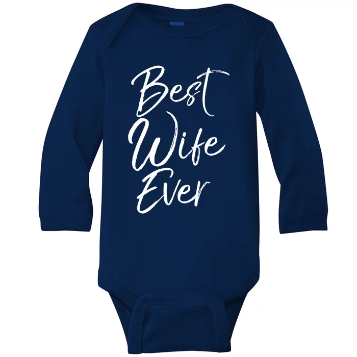 Wo Wedding Anniversary Gift From New Husband Best Wife Ever Gift Baby Long Sleeve Bodysuit