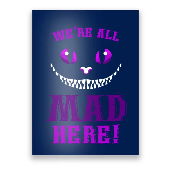 Womens We're All Mad Here Grinning Cheshire Cat Wonderland Poster