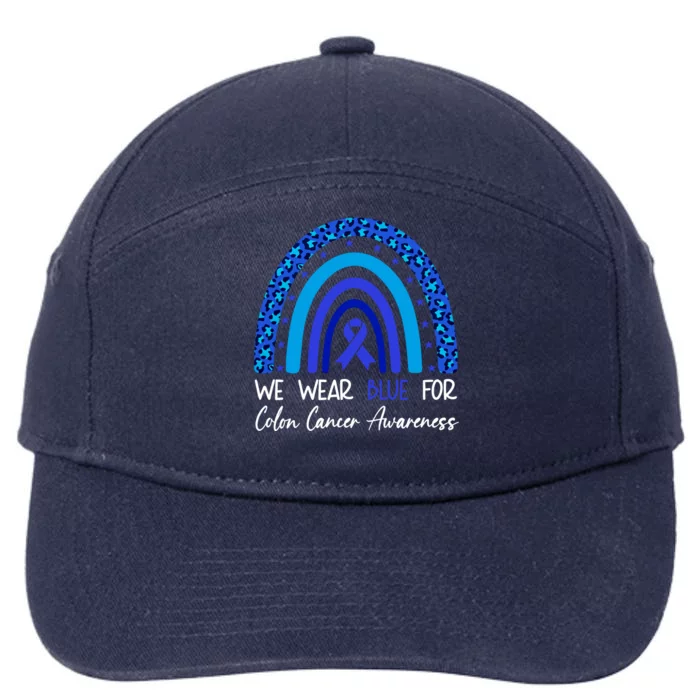 We Wear Blue For Colon Cancer Awareness Colorectal Rainbow Meaningful Gift 7-Panel Snapback Hat