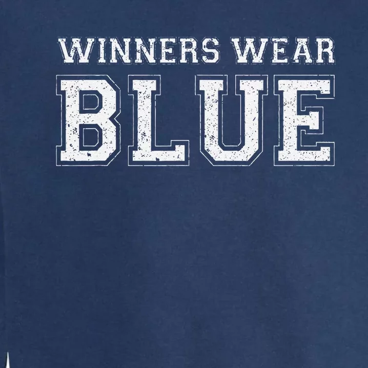 Winners Wear Blue Team Spirit Game War Camp Competition Garment-Dyed Sweatshirt