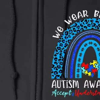 We Wear Blue For Autism Awareness Month Full Zip Hoodie