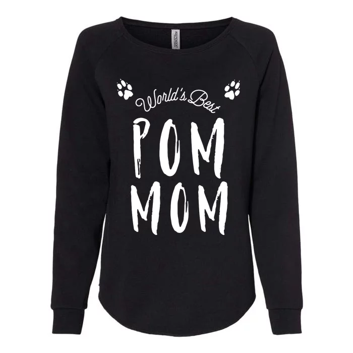 Womens Worlds Best Pom Mom Cute For Pomeranian Dog Moms Womens California Wash Sweatshirt