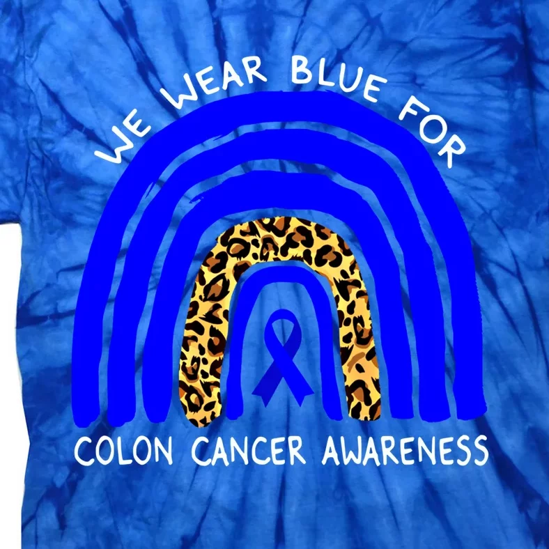 We Wear Blue Rainbow Colon Cancer Awareness Gift Tie-Dye T-Shirt