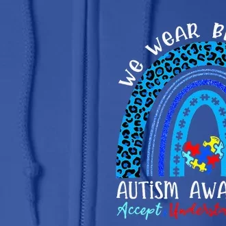 We Wear Blue For Autism Awareness Month Autism Rainbow Full Zip Hoodie