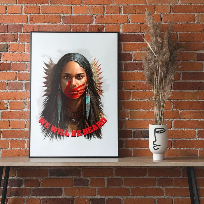 We Will Be Heard Missing And Murdered Indigenous Women MMIW Poster