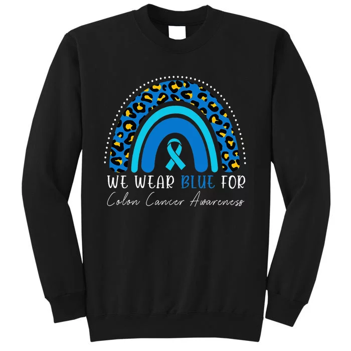 We Wear Blue Colorectal Colon Cancer Leopard Rainbow Tall Sweatshirt