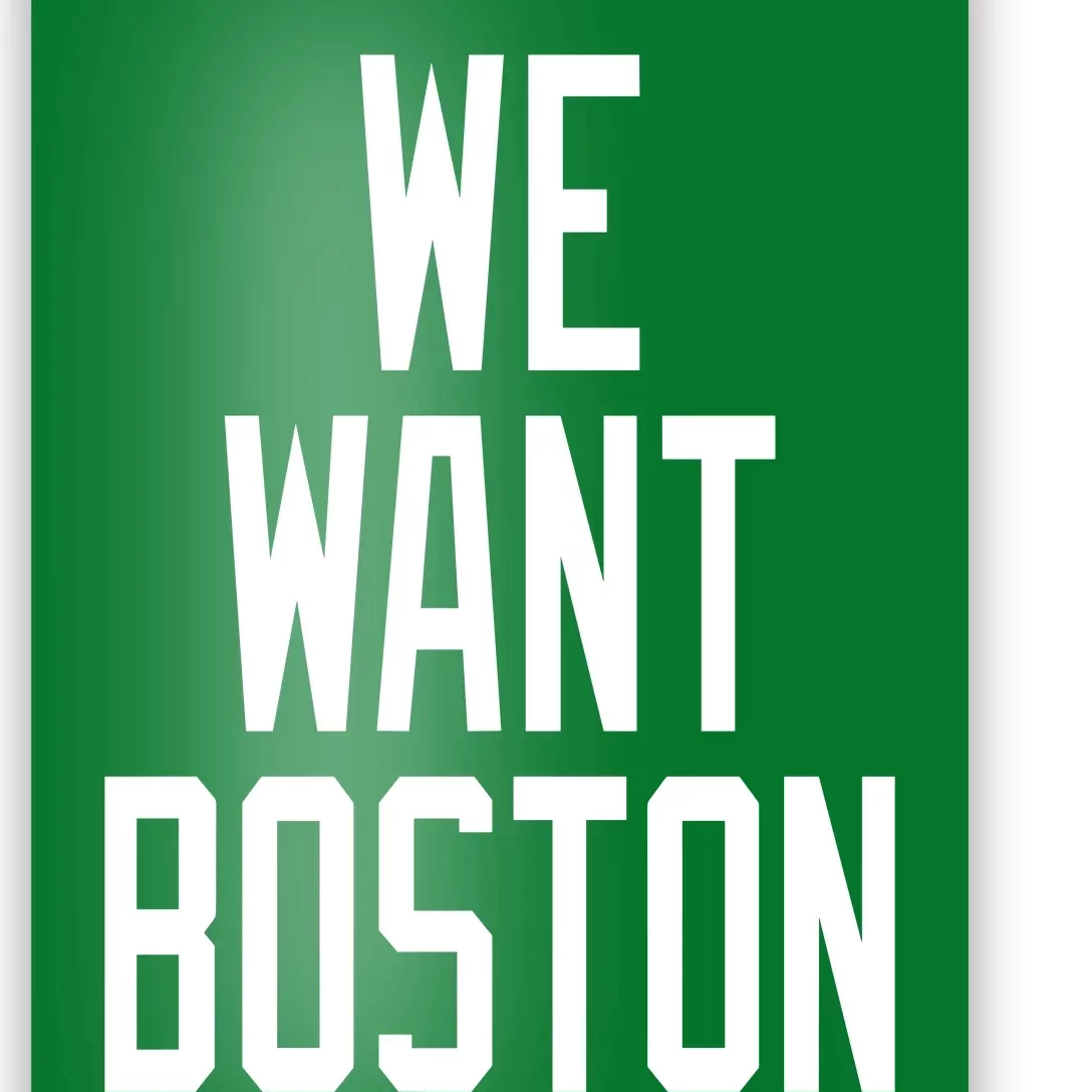 We Want Boston Poster