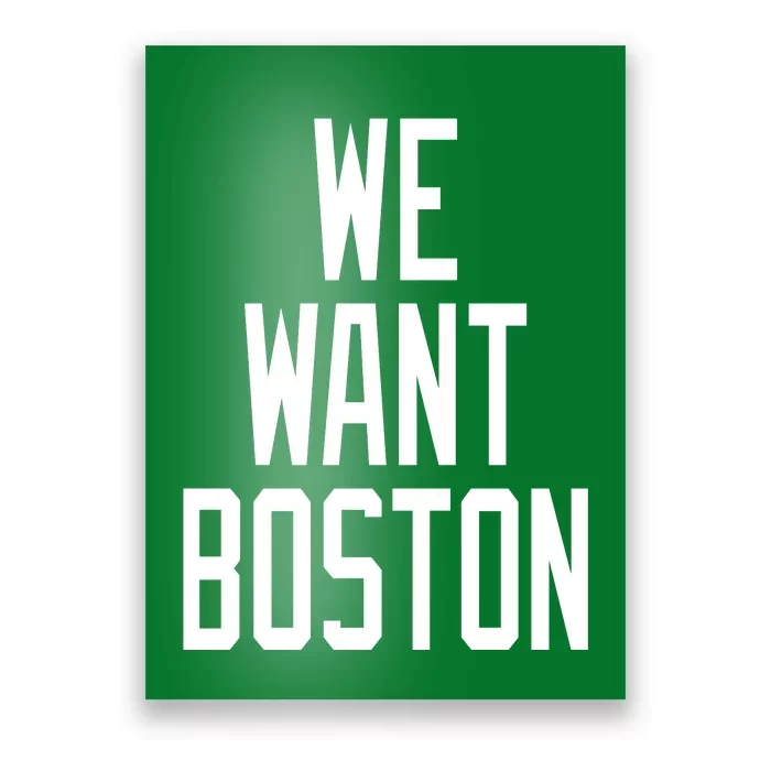 We Want Boston Poster