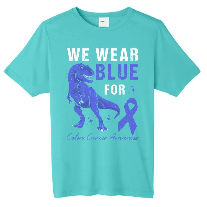 We Wear Blue For Colon Cancer Awareness Tgiftrex Dino Gift ChromaSoft Performance T-Shirt