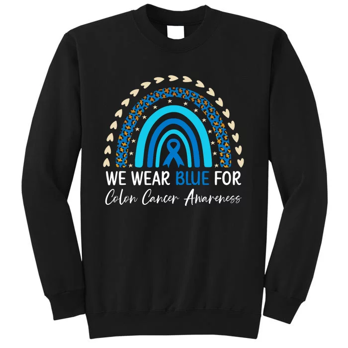 We Wear Blue For Colon Cancer Awareness Sweatshirt